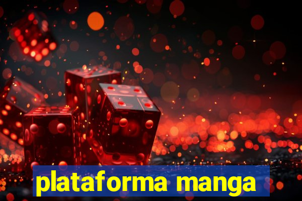 plataforma manga